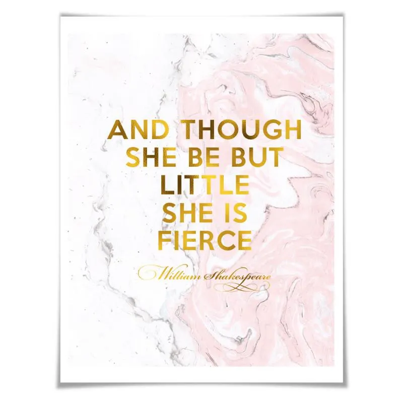 Though She Be But Little She is Fierce Gold Foil Print. 4 Marble Colours/3 Sizes. Nursery Poster Shakespeare Quote.