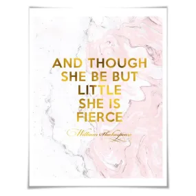 Though She Be But Little She is Fierce Gold Foil Print. 4 Marble Colours/3 Sizes. Nursery Poster Shakespeare Quote.